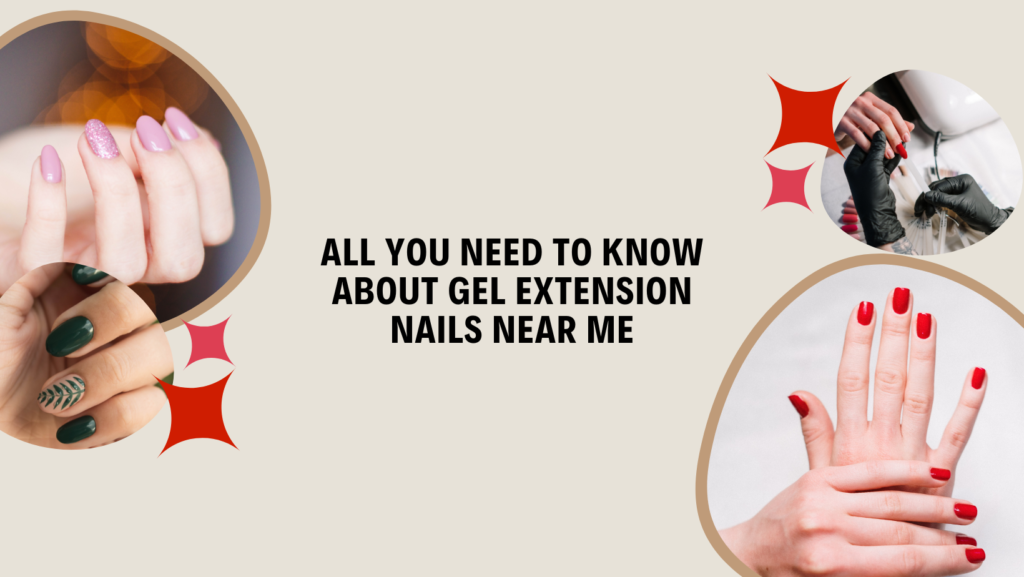 gel extension nails near me